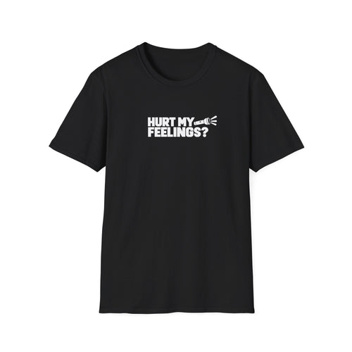 Hurt My Feelings? Flashlight Dad Tee